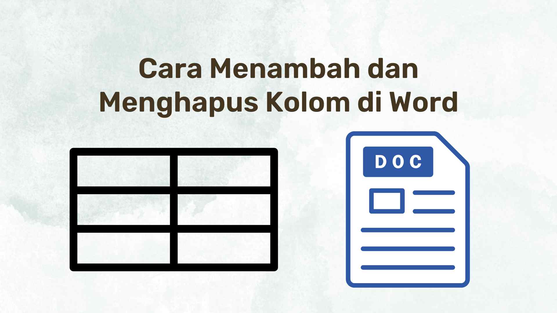 Cara Menambahkan dan Menghapus Kolom Tabel di Word