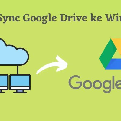 Cara Sync Google Drive di Windows