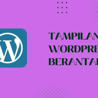 Tampilan WordPress Berantakan ? Begini Cara Mengatasi dengan Mudah